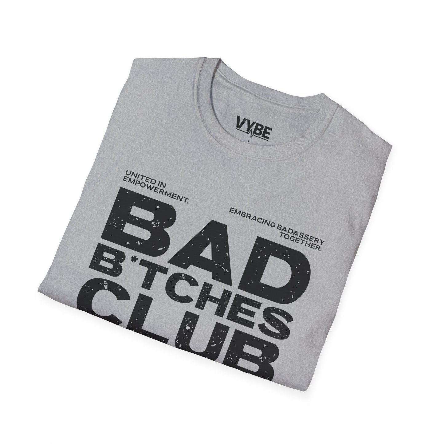 Bad B*tches Club T-Shirt - VYBE Shop