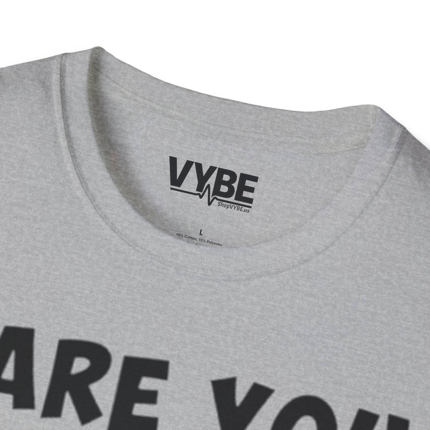Are You Drunk T-Shirt - VYBE