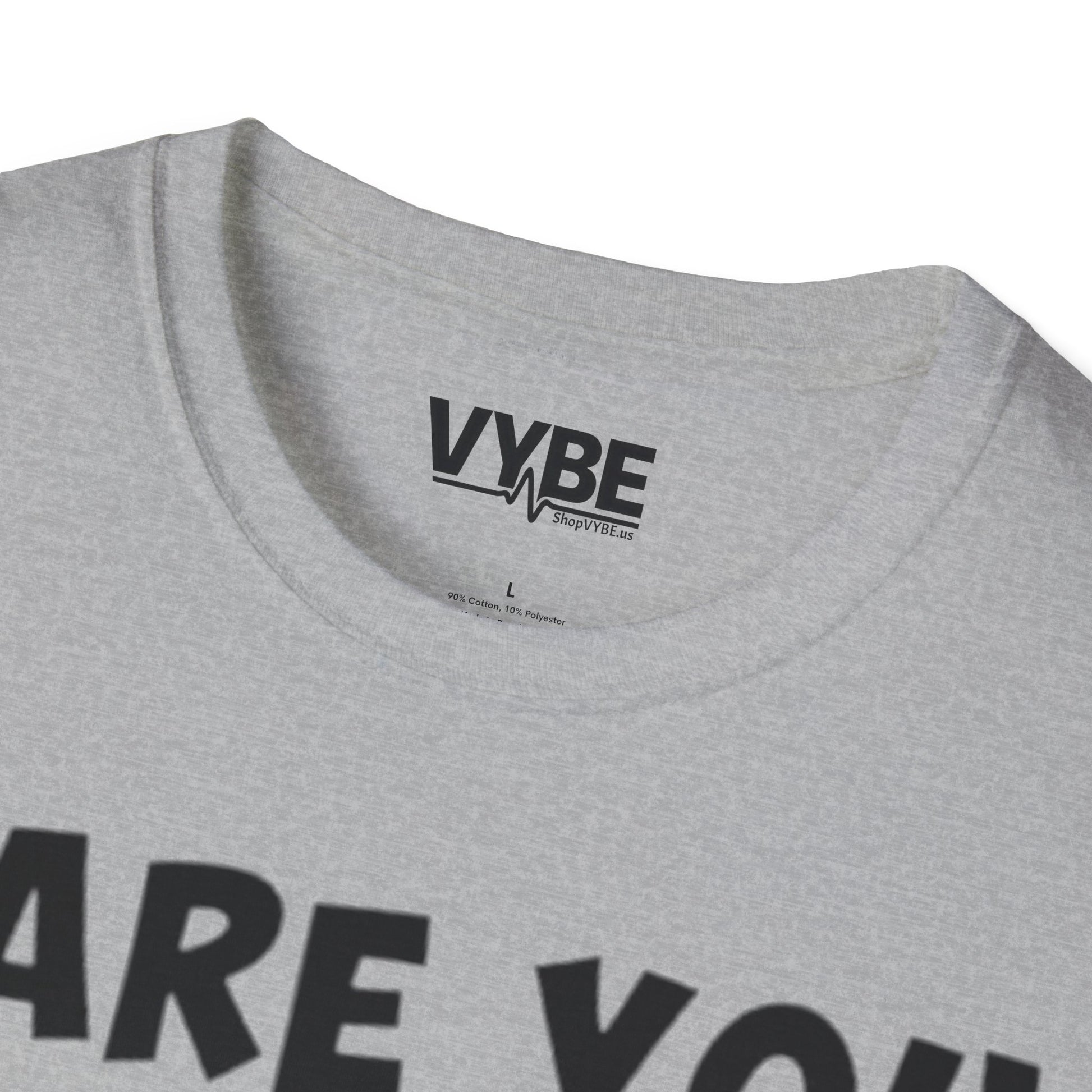 Are You Drunk T-Shirt - VYBE
