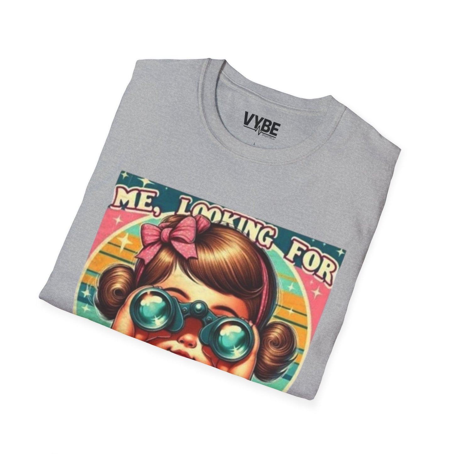 Me, Looking for Who the Fuck Asked You T-Shirt