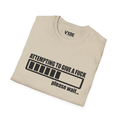 Funny- Attempting To Give A Fck - VYBE Shop