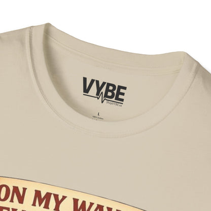 On My Way To Fuck Shit Up T-Shirt