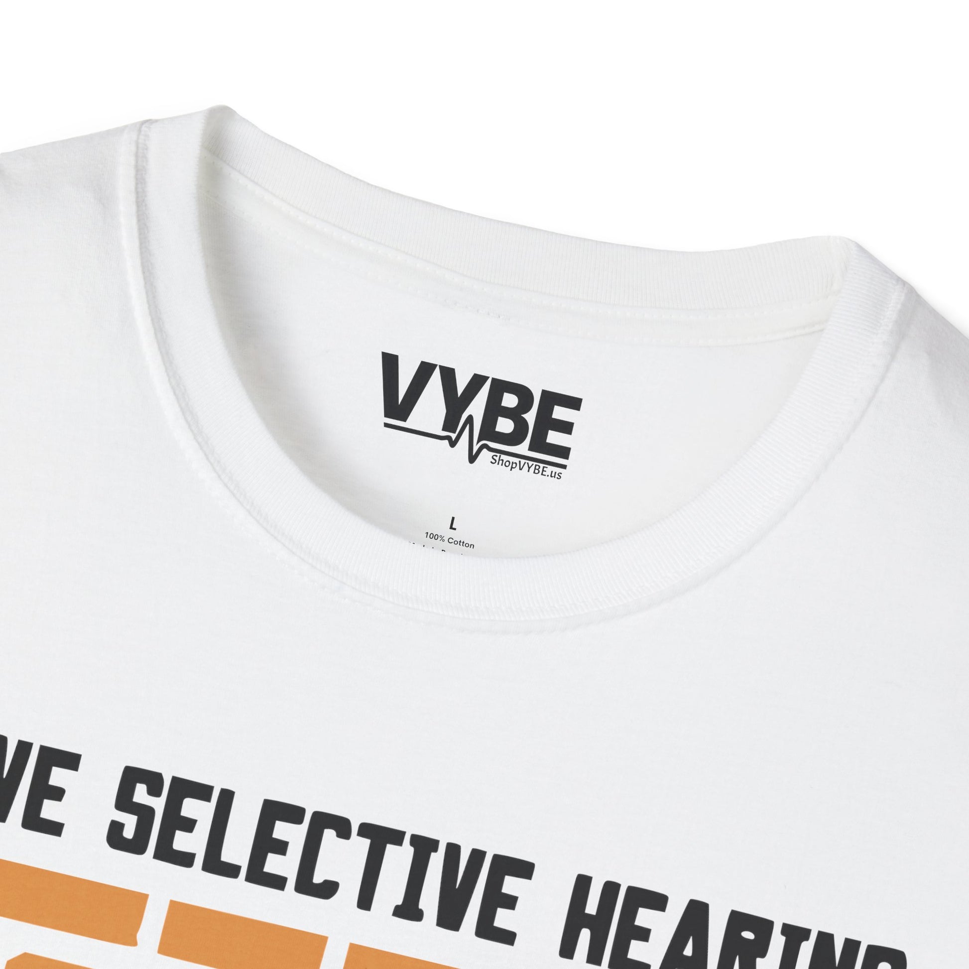 Selective Hearing T-Shirt - VYBE