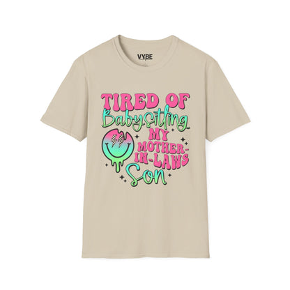 Funny- Tired of Babysitting Unisex T-Shirt - VYBE Shop