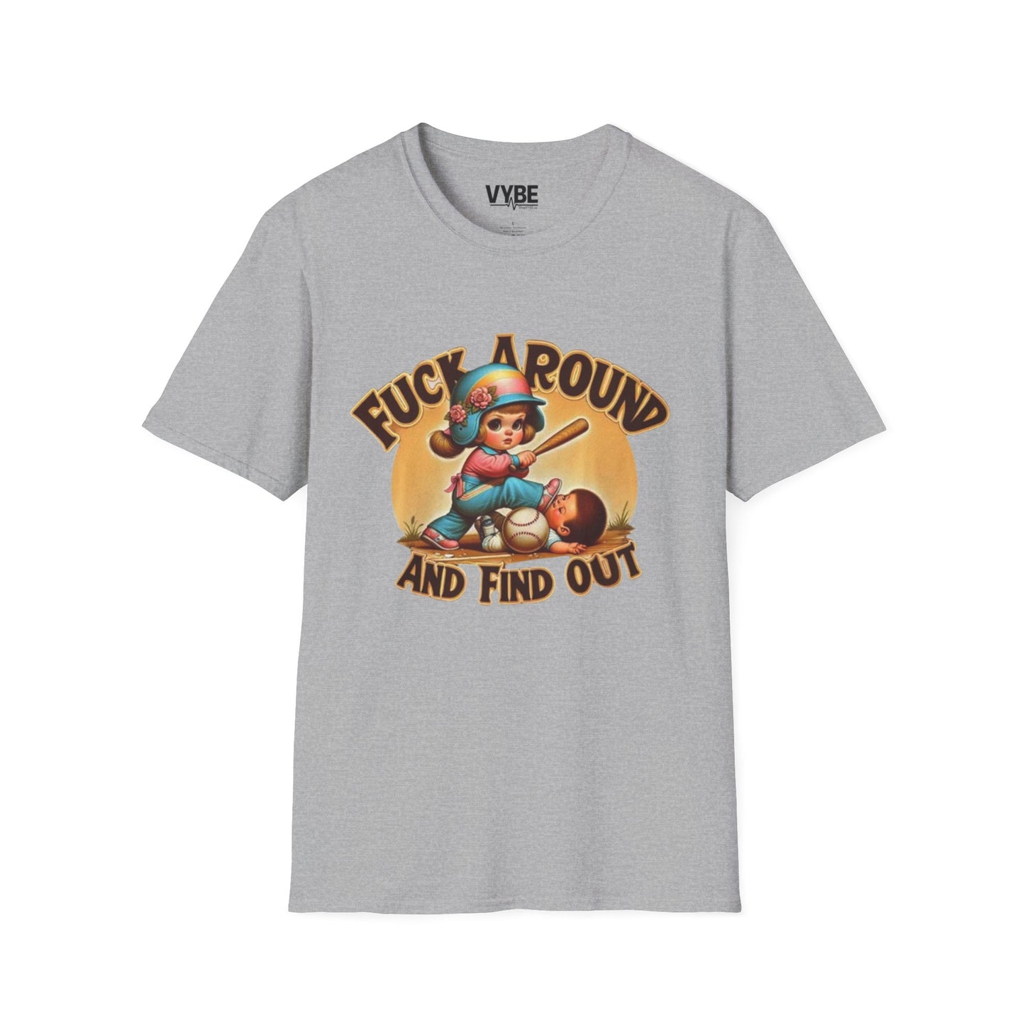 Fuck Around And Find Out T-Shirt