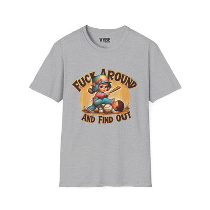 Fuck Around And Find Out T-Shirt
