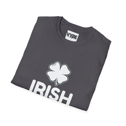 ST Patrick's Day- Irish And Unlucky AF - VYBE Shop