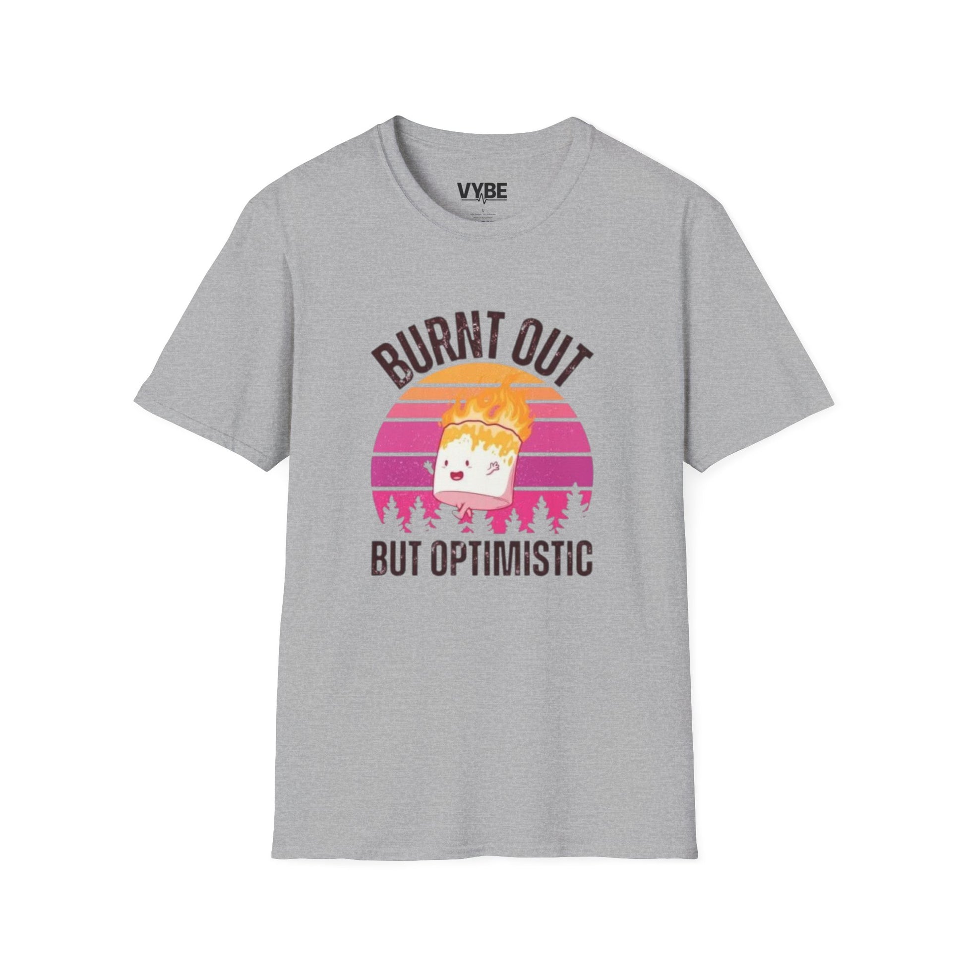 Funny- Burnt Out But Optimistic T-Shirt, Funny Gift Idea - VYBE Shop