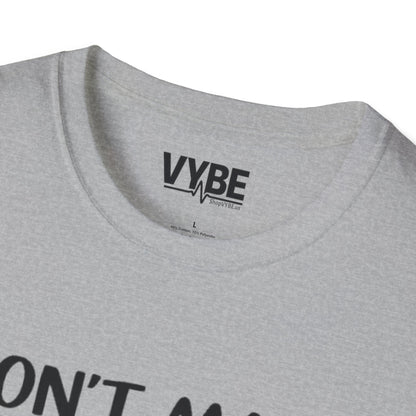 Don't Make Me Act Like My Daddy T-Shirt