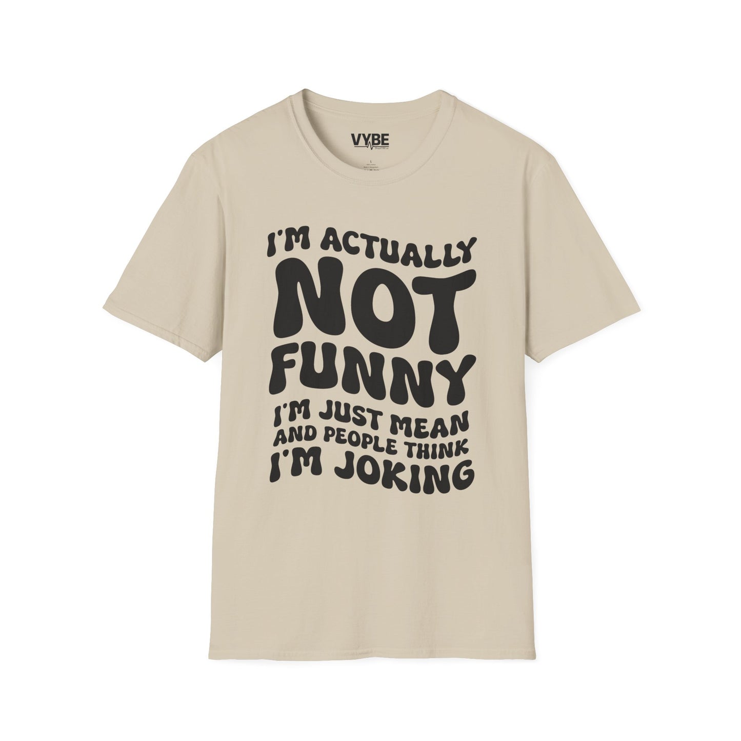 I'm Actually Not Funny T-Shirt