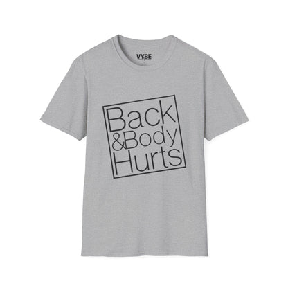 Funny- Back & Body Hurts T-Shirt, Funny Play On Words, Gift Idea - VYBE Shop