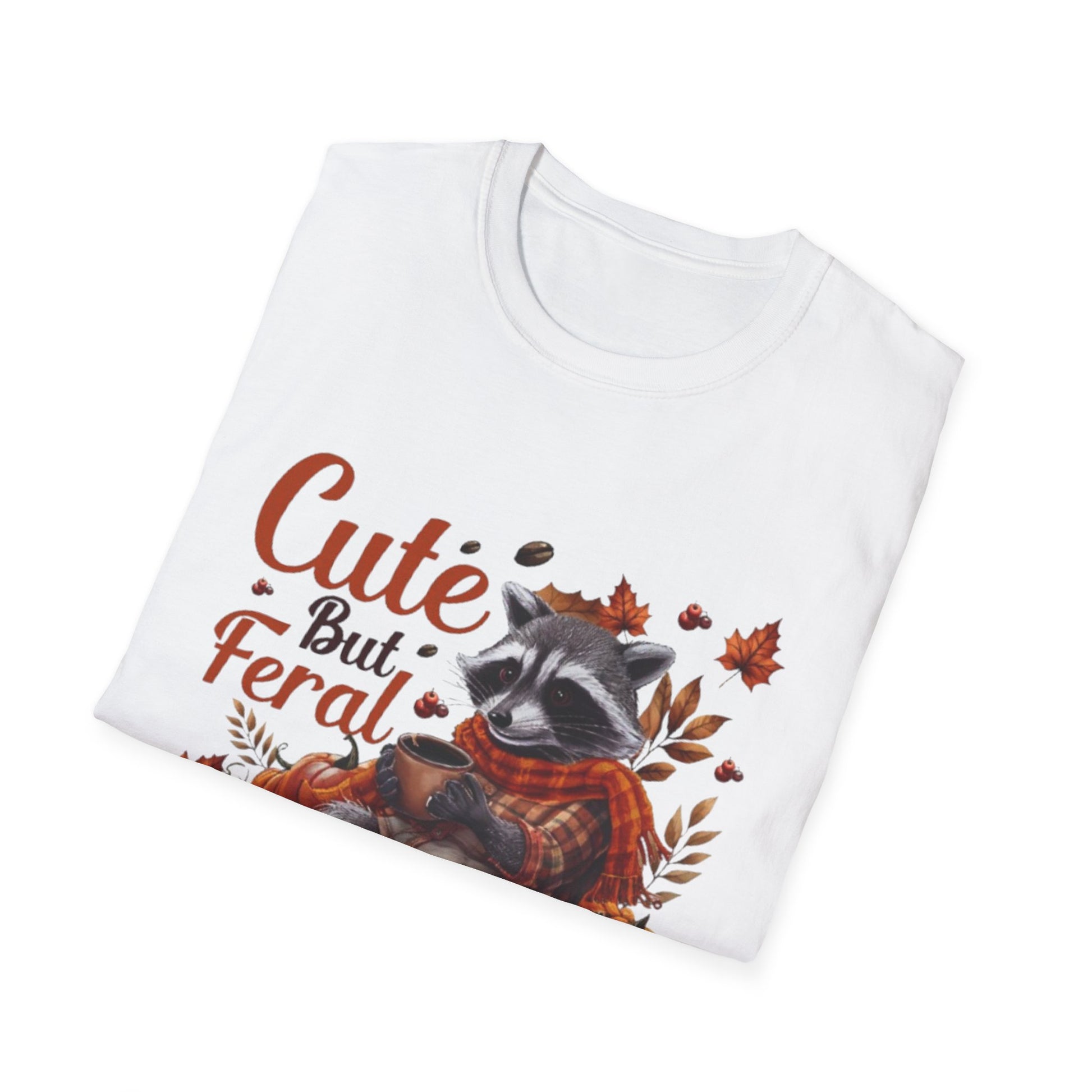 Fall- Cute But Feral Raccoon T-Shirt - VYBE Shop