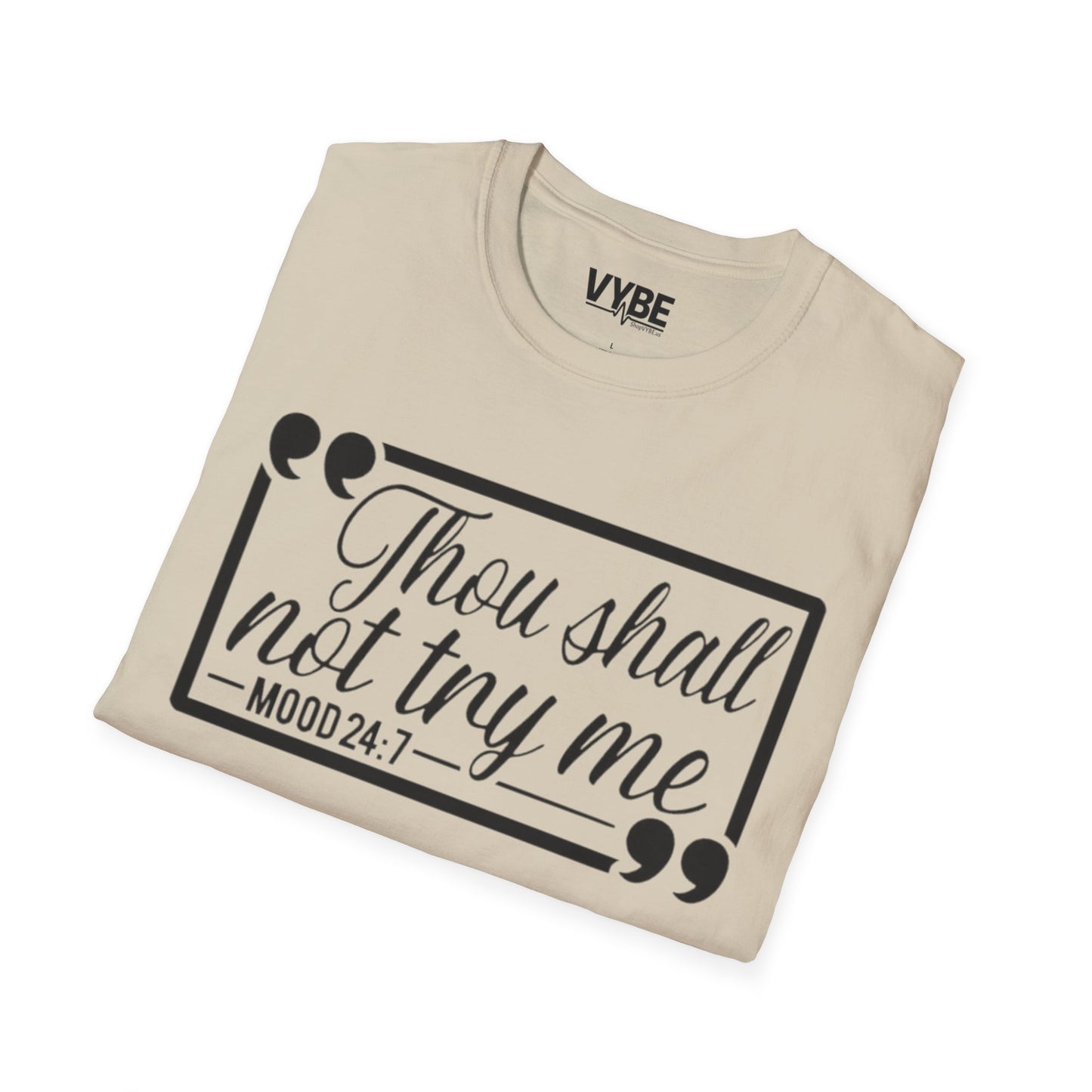 Thou Shall Not Try Me T-Shirt