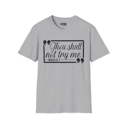 Thou Shall Not Try Me T-Shirt
