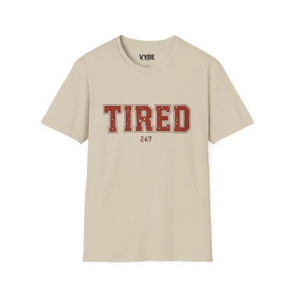 Trendy Tired T-Shirt - VYBE Shop
