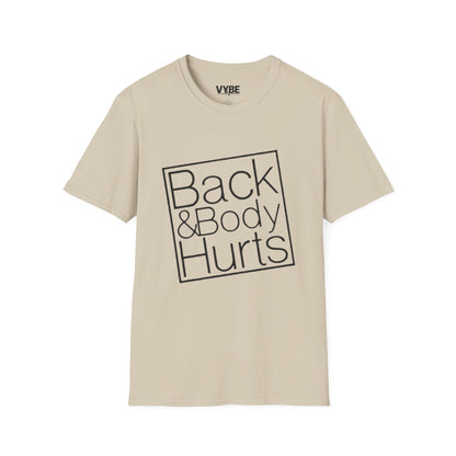 Funny- Back & Body Hurts T-Shirt, Funny Play On Words, Gift Idea - VYBE Shop