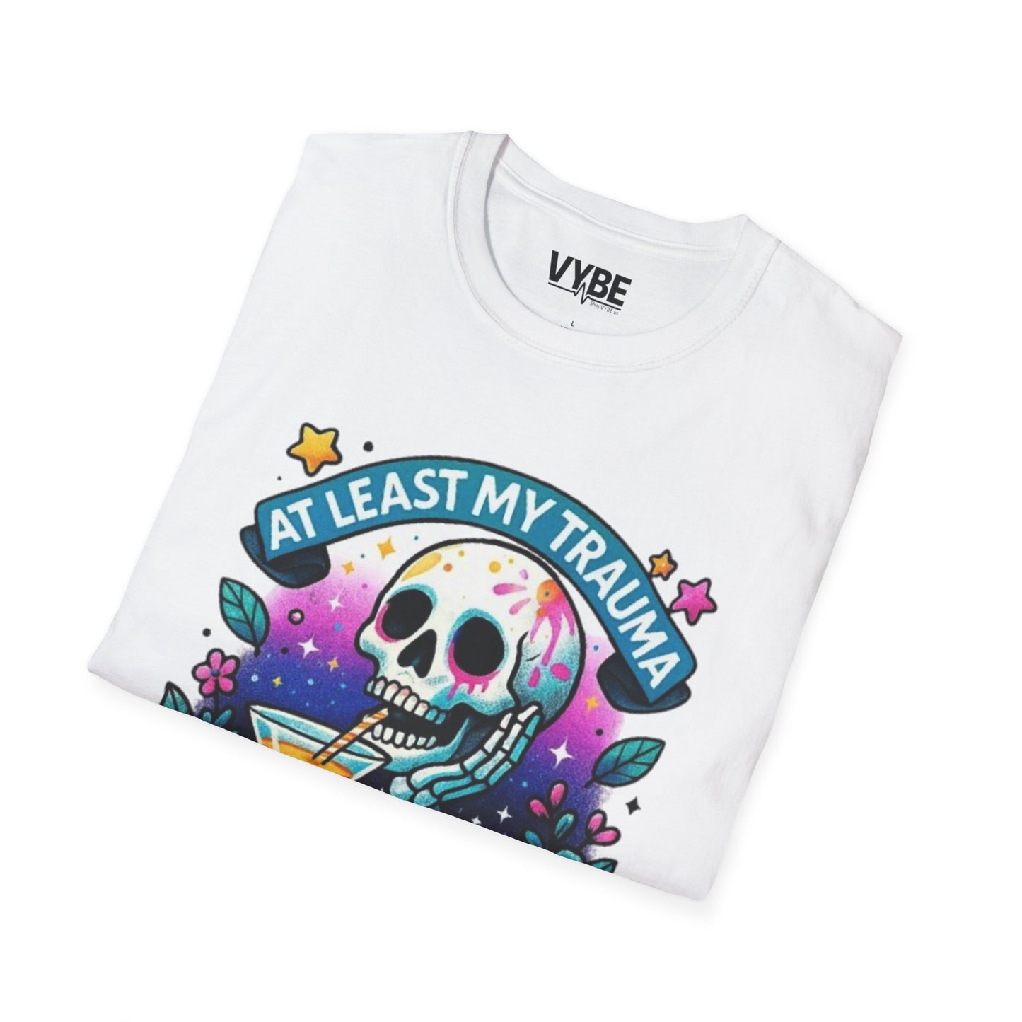 At Least My Trauma Made Me Funny T-Shirt