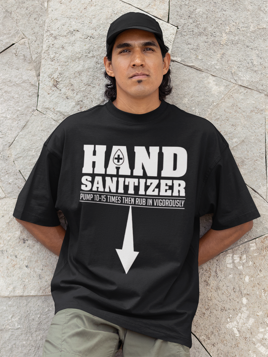Funny- Hand Sanitizer T-Shirt, Great Gift Idea For Men - VYBE Shop