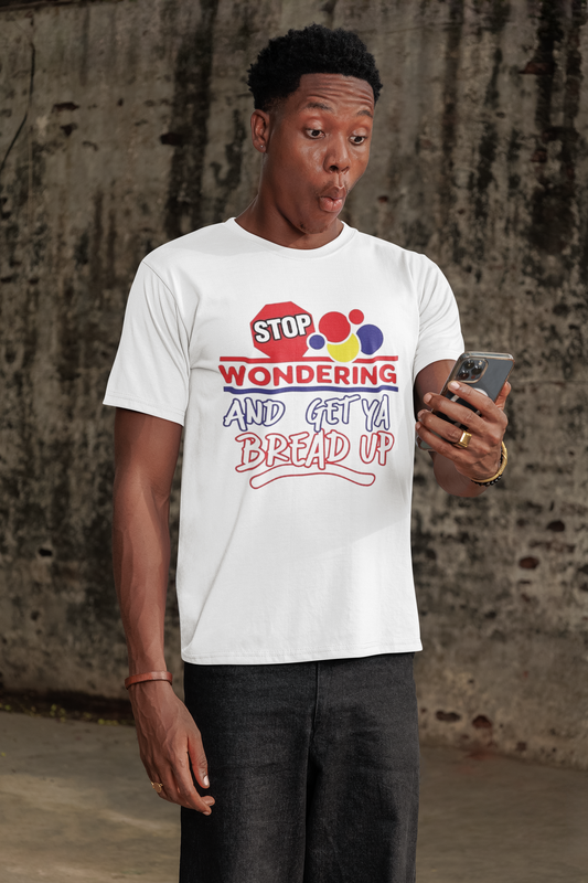 Urban- Stop Wondering T-Shirt, Play On Words, Gift Ideas - VYBE Shop