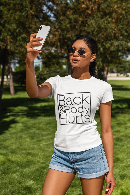 Funny- Back & Body Hurts T-Shirt, Funny Play On Words, Gift Idea - VYBE Shop