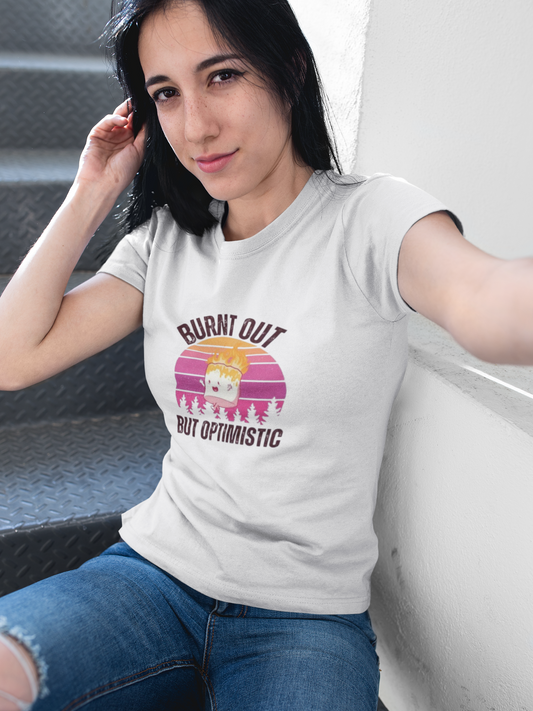 Funny- Burnt Out But Optimistic T-Shirt, Funny Gift Idea - VYBE Shop