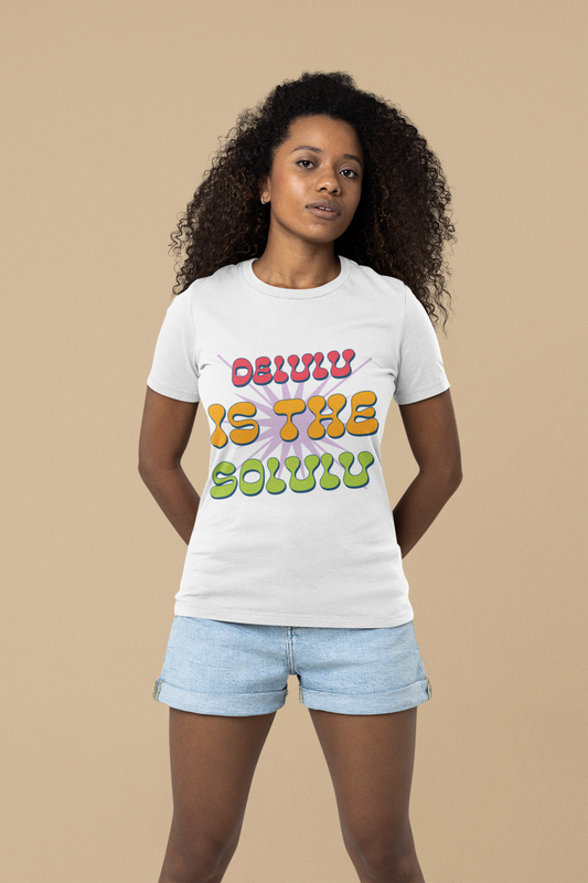 Delulu Is The Solulu T-Shirt, Funny Delusional Tee - VYBE Shop