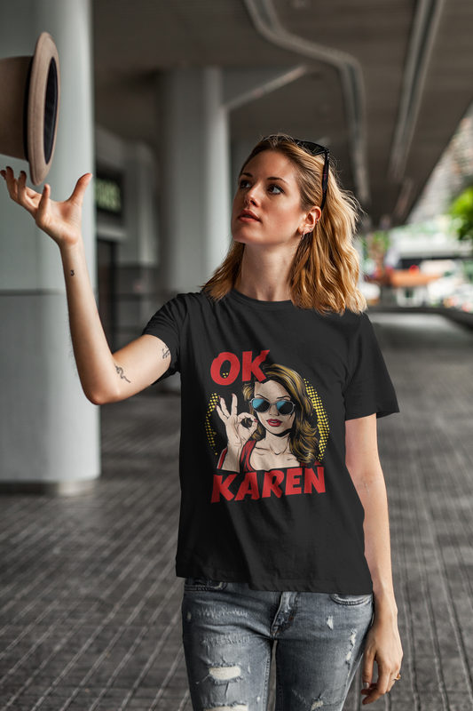 Funny- OK Karen Graphic T-Shirt for Humor Lovers, Funny Gift, Comfy Casual Wear, Ideal for Parties or Everyday Wear - VYBE Shop