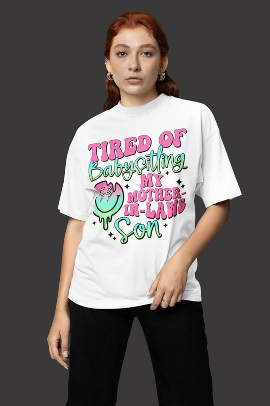 Funny- Tired of Babysitting Unisex T-Shirt - VYBE Shop