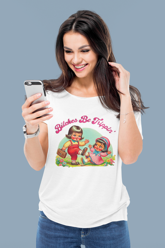 Funny- Bitches Be Trippin T-Shirt - VYBE Shop