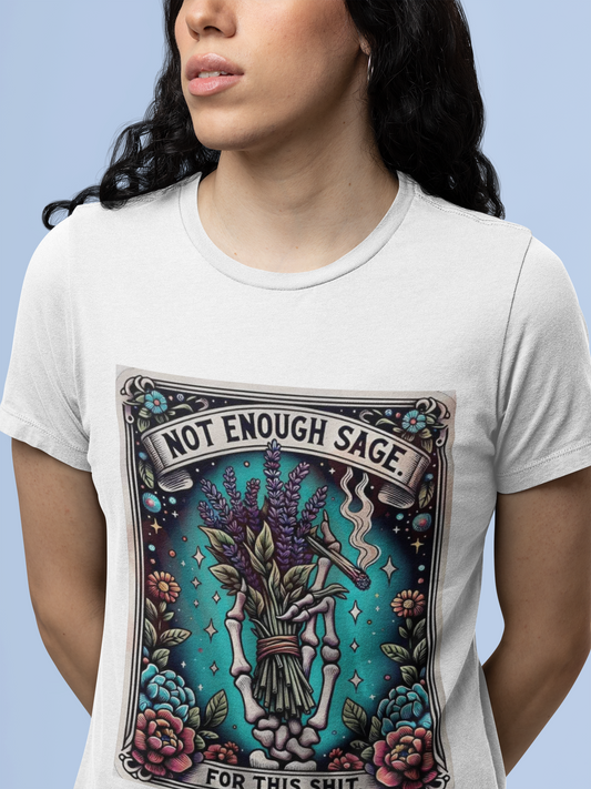 Not Enough Sage for This Shit- Tarot T-Shirt - VYBE Shop
