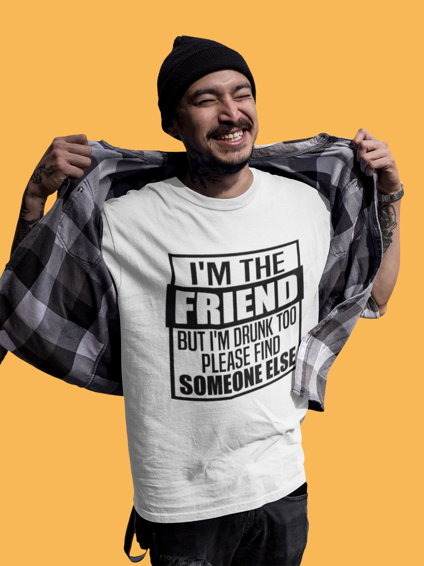 Drunk Tee I'm The Friend T-Shirt for Fun Nights Out