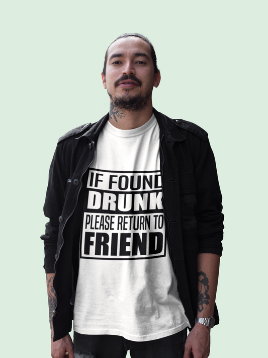 Drunk Tee- If Found Drunk