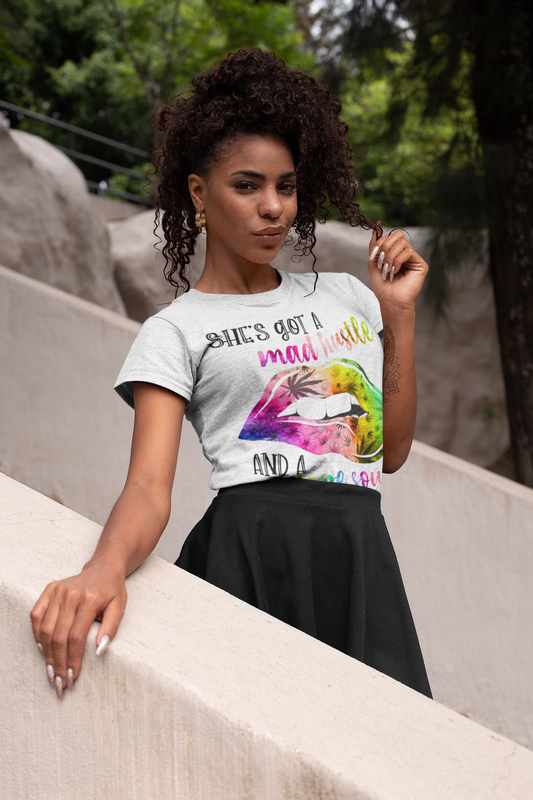 She’s Got A Mad Hustle and A Dope Soul T-Shirt
