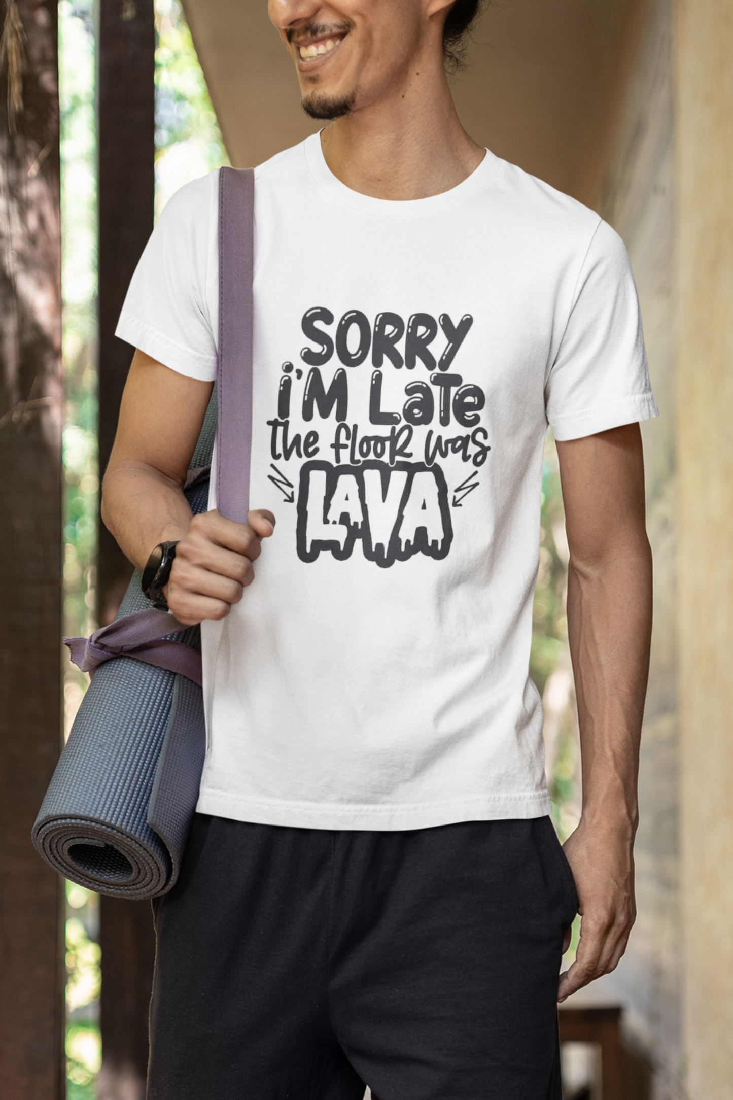 Sorry I'm Late The Floor Was Lava T-Shirt