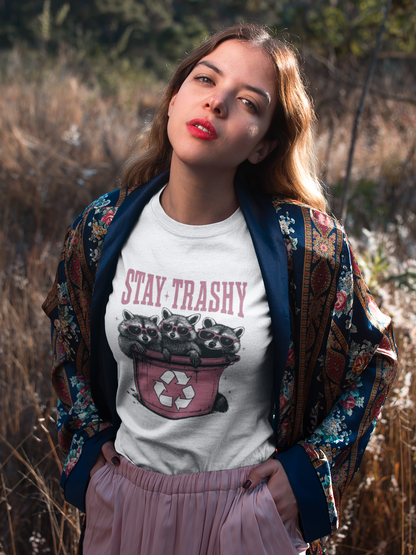 Stay Trashy T-Shirt