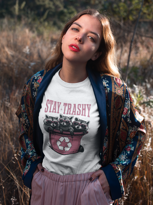 Stay Trashy T-Shirt