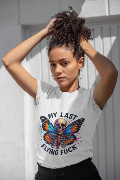 My Last Flying Fuck T-Shirt