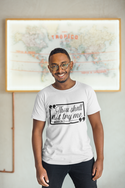 Thou Shall Not Try Me T-Shirt