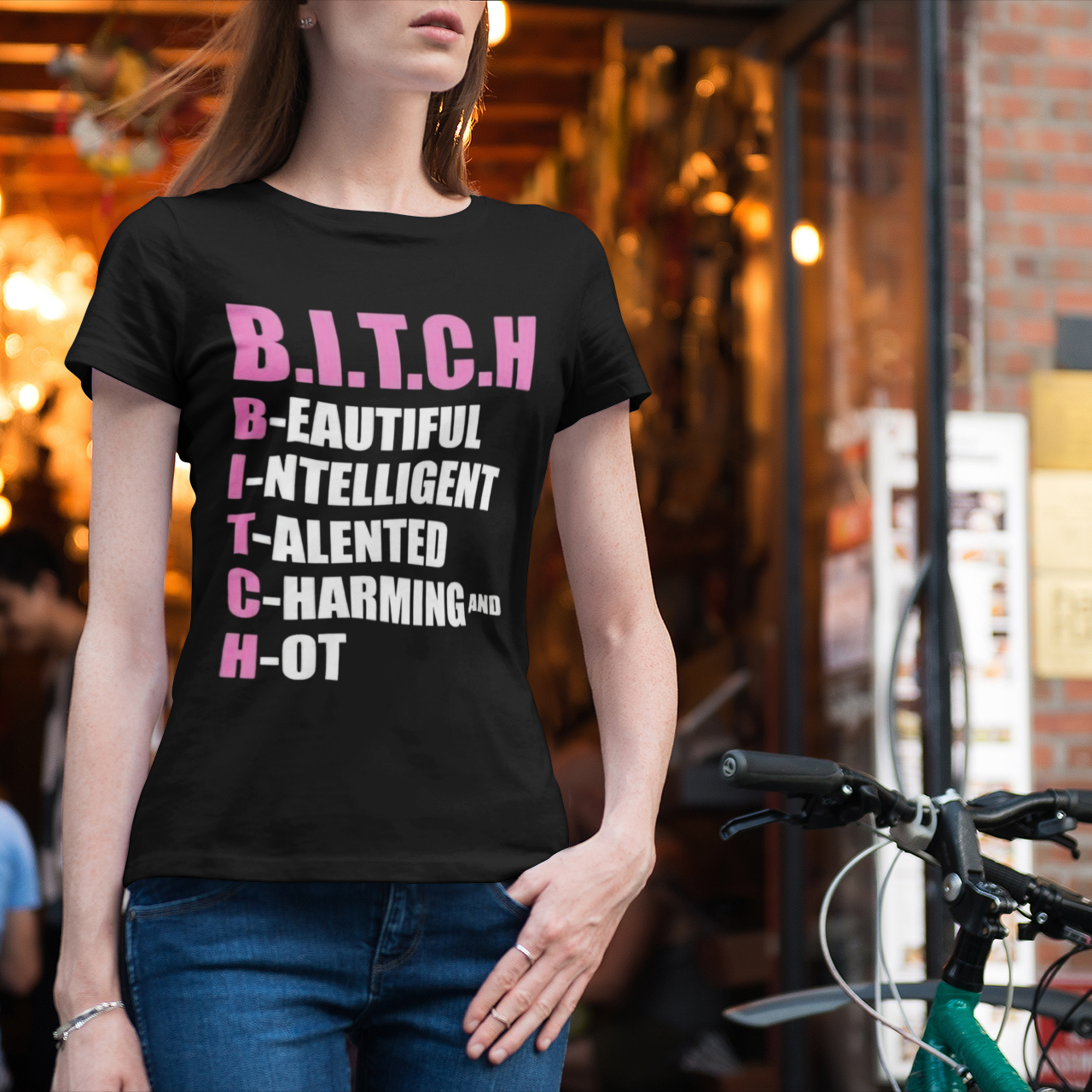 B.I.T.C.H. T-Shirt - VYBE