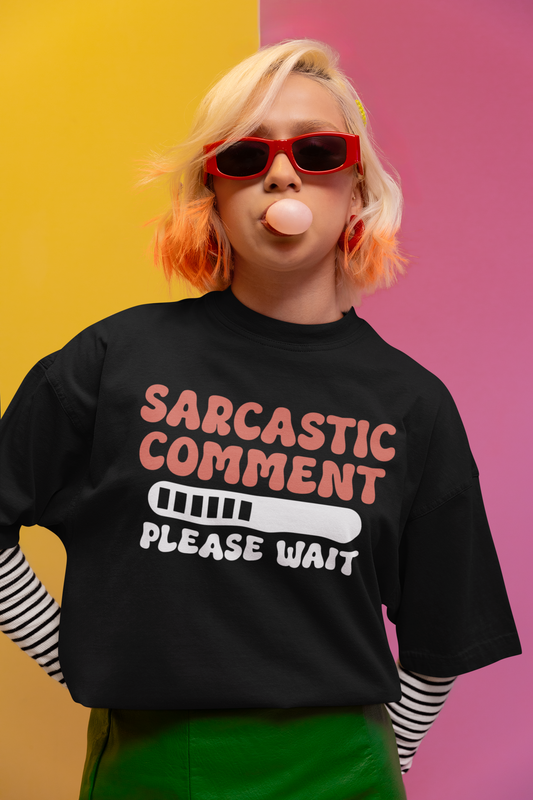Sarcastic Comment T-Shirt