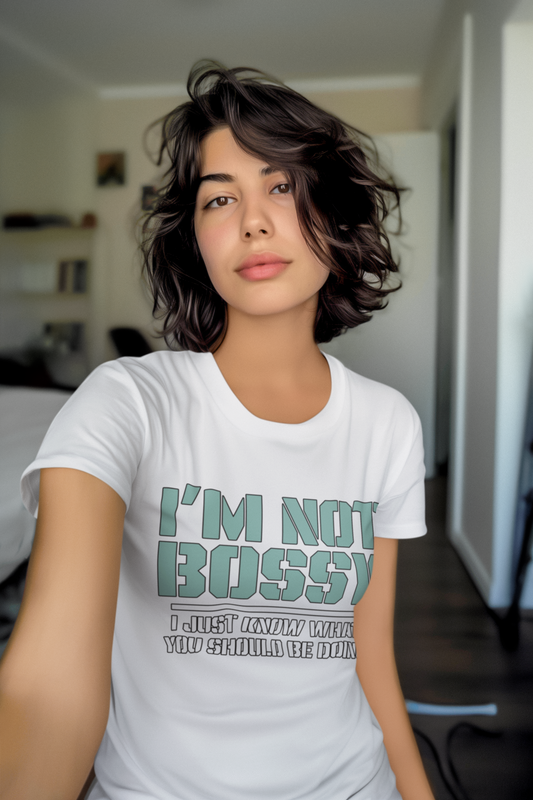 I'm Not Bossy T-Shirt
