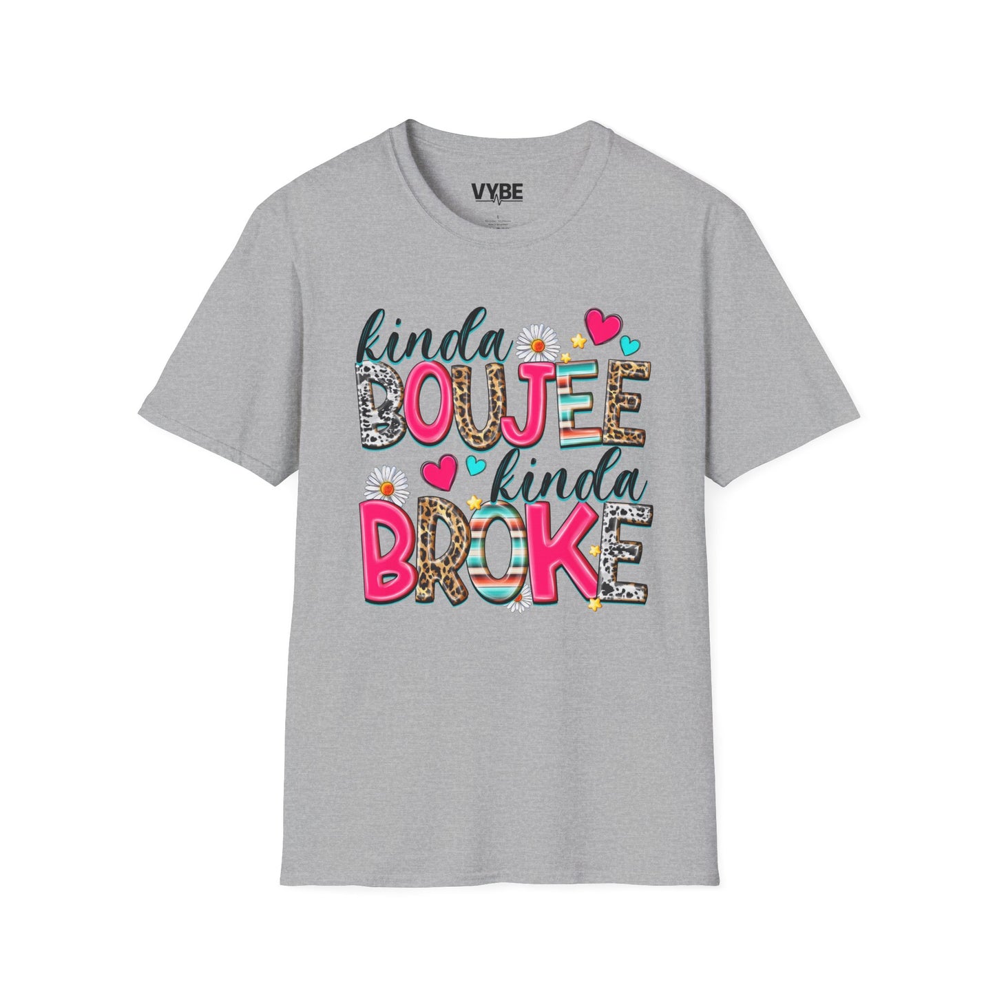Kinda Boujee Kinda Broke T-Shirt - VYBE Shop