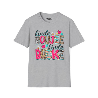 Kinda Boujee Kinda Broke T-Shirt - VYBE Shop