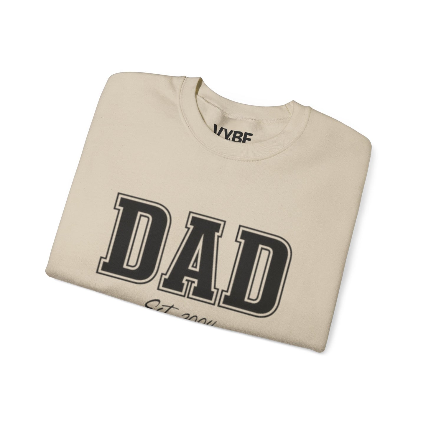 Customizable Dad Sweatshirt | Personalize with Your Child's Birth Year - VYBE