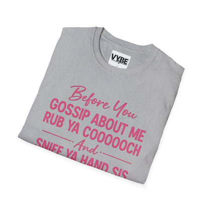 Funny- Gossip T-Shirt, Unisex Graphic Tee, Casual Wear, Gift for Friends, Humor Shirt, Perfect for Any Occasion - VYBE Shop