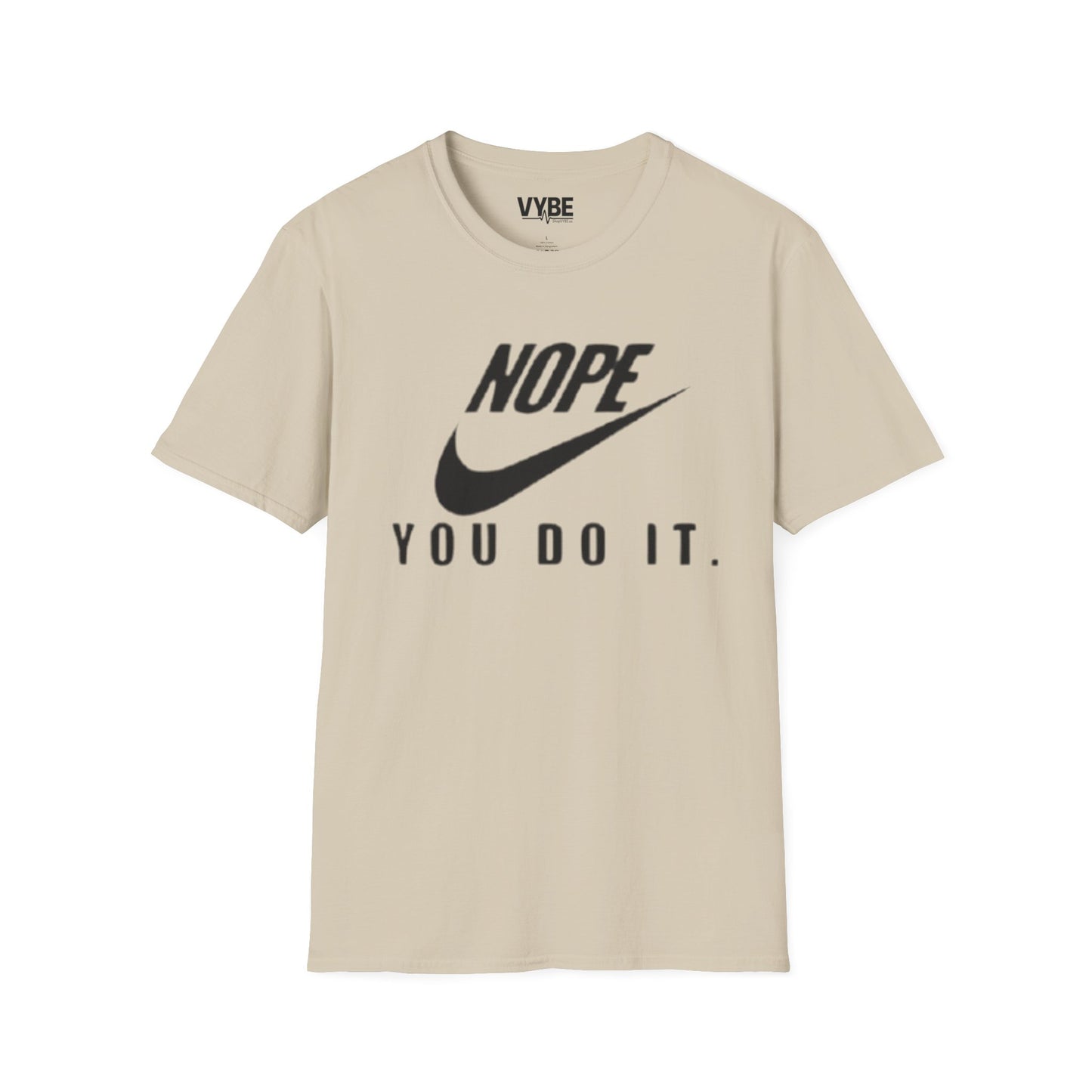Nope You Do It Tee Shirt - Stylish and Comfortable Tee for Everyday Wear