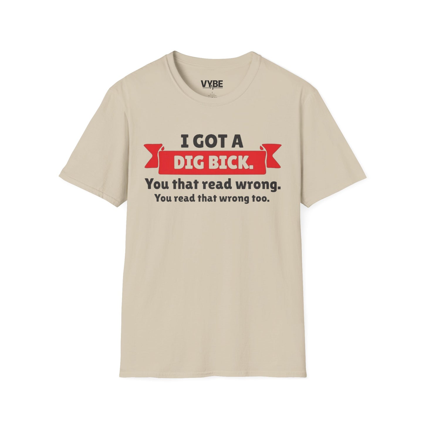 Funny- Dig Bick T-Shirt, Funny Joke Tee - VYBE Shop