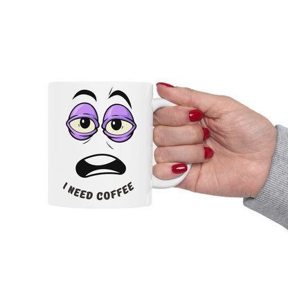 Funny Coffee Mug, I Need Coffee Cup, Gift for Coffee Lovers, Office Mug, Unique Ceramic Mug, Humorous Coffee Cup - VYBE Shop