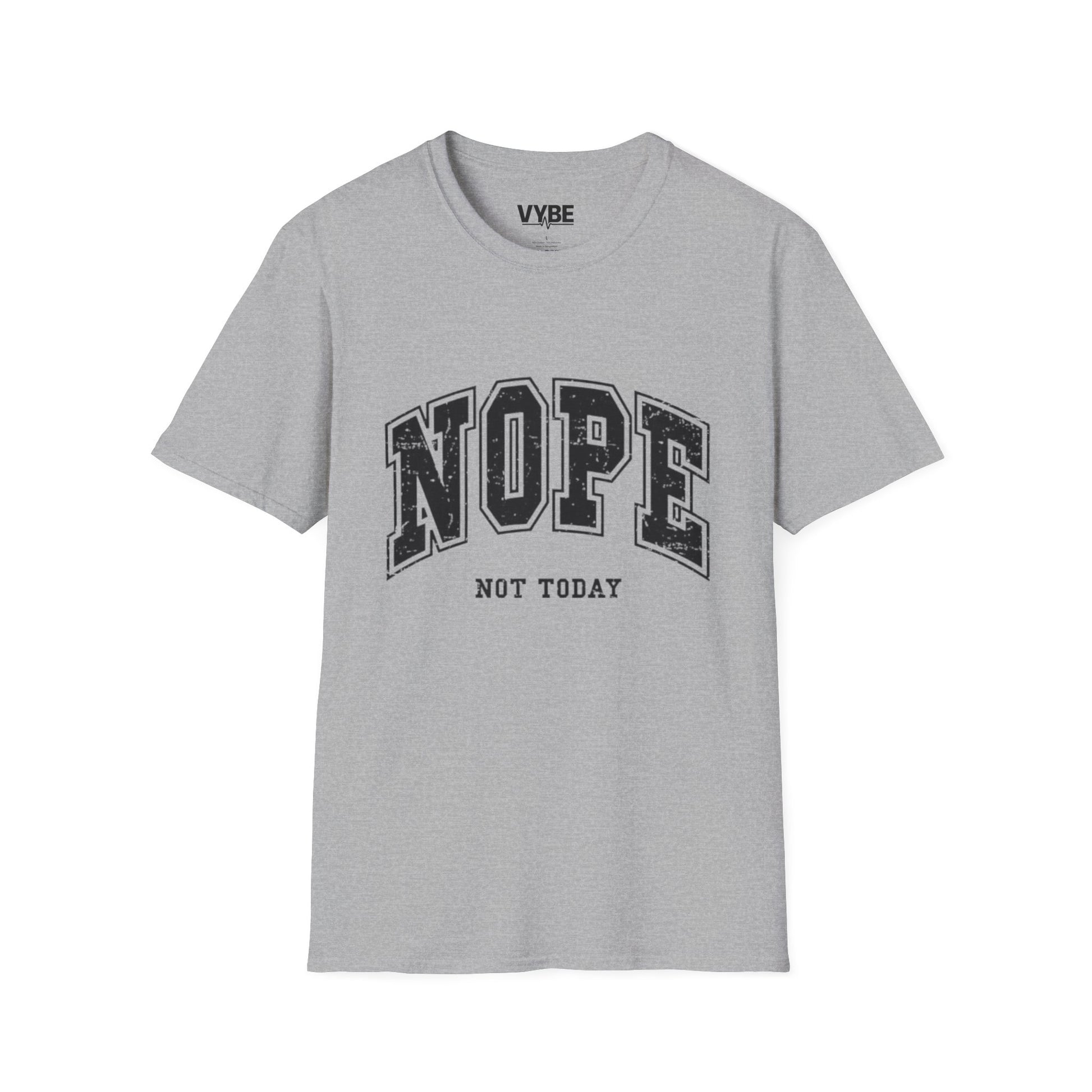 Funny- NOPE NOT TODAY T-Shirt, Funny Gift For The Unmotivated - VYBE Shop