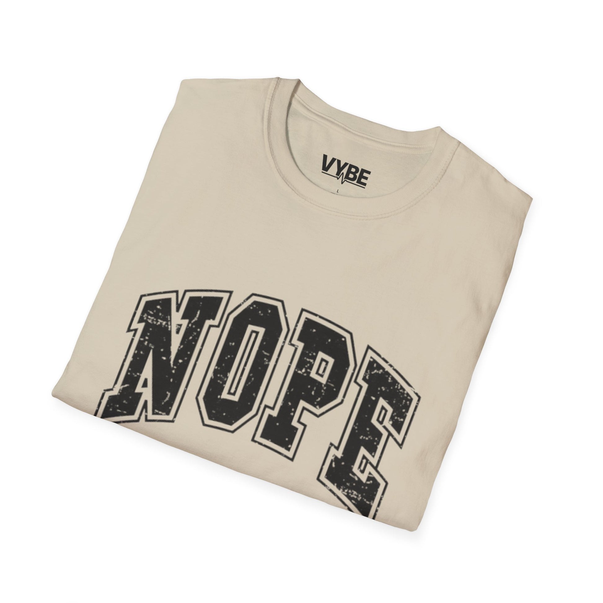 Funny- NOPE NOT TODAY T-Shirt, Funny Gift For The Unmotivated - VYBE Shop